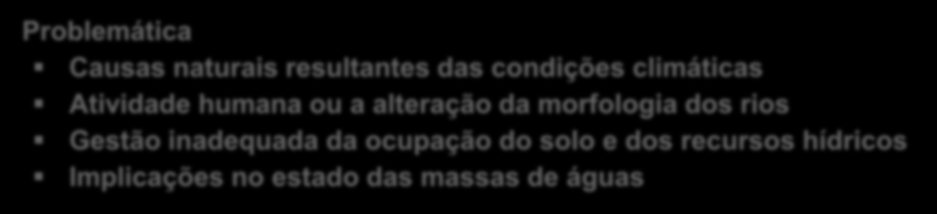 morfologia dos rios Gestão inadequada da ocupação do solo e