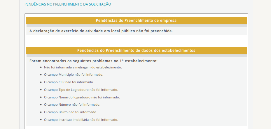 A tela abaixo apresenta exemplos de possíveis pendências: Se o preenchimento foi efetuado corretamente ou já foram corrigidas as informações pendentes, a tela não apresentará pendências.