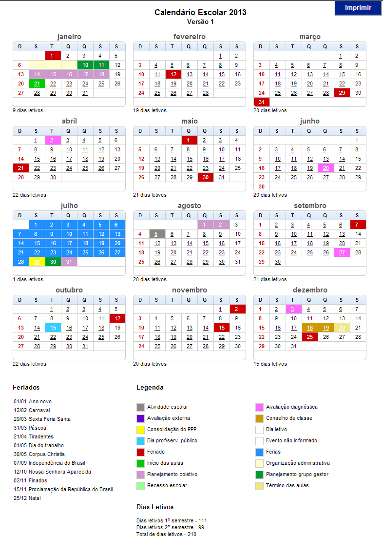 Exibição do Calendário Pronto Olhe as informações disponíveis na página que pode ser impressa.