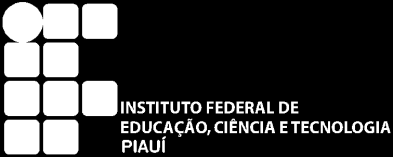 MINISTÉRIO DA EDUCAÇÃO SECRETARIA DE EDUCAÇÃOPROFISSIONAL E TECNOLÓGICA INSTITUTO FEDERAL