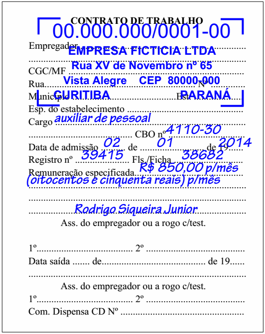 Anotações na CTPS Modelo da folha de contrato de trabalho da CTPS em branco para registro no ato da admissão. Modelo da folha de contrato de trabalho da CTPS com registro manual.