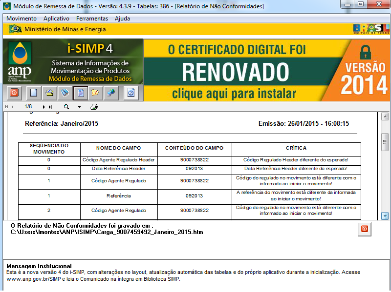 OBSERVAÇÃO: Caso existam críticas no movimento um relatório será exibido antes da tela de login para correção.