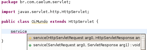 a) Estenda HttpServlet: public class OiMundo extends HttpServlet { b) Utilize o CTRL+SHIFT+O para importar HttpServlet.