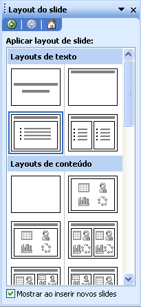 LAYOUT DO SLIDE Definimos um formato para o slide. Clicar no menu Formatar / Layout do slide.