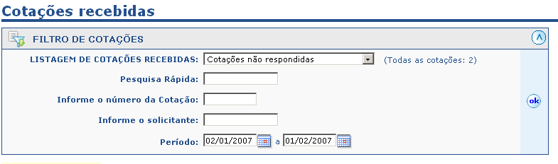 - Informe o solicitante (Informe o nome do solicitante) - Período (Neste campo informe o período em que a cotação foi enviada para sua empresa) Na lista são exibidas as seguintes colunas: - Cotação