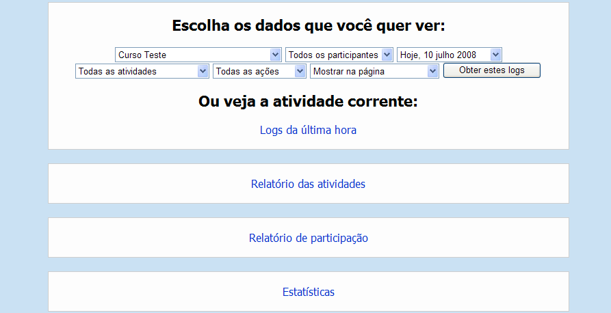 10 Relatórios e estatísticas O coordenador do curso e professor responsável pela disciplina poderá ver estatística e relatório de acesso de todas as atividades, para ter acesso a