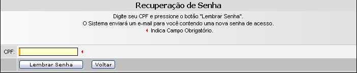 Ao clicar no link você verá a seguinte tela Esqueceu sua senha? Fig. 33 - Tela de Recuperação de Senha Digite seu CPF no campo CPF e clique no botão.