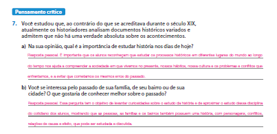 PENSAMENTO CRÍTICO Nesta seção o aluno reflete, emite opiniões e apresenta propostas relacionadas ao conhecimento histórico, ao meio