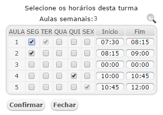 Agenda Horário da Turma Com base no número de aulas semanais, marque clicando no campo correspondente a aula de acordo com o Horário e o Dia da Semana.