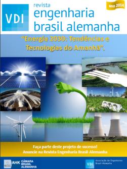 Revista Engenharia Brasil-Alemanha A publicação é alinhada ao evento Dia da Engenharia Alemã, terá como tema em sua 6ª Edição Energia 2030: Tende ncias e Tecnologias do Amanha.