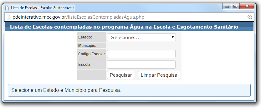 ADESÃO O programa PDDE Água na Escola e Esgotamento Sanitário se destina a escolas das redes distrital, estadual e municipal localizadas no campo.