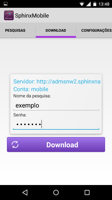 Aplicadas essas definições, acesse a aba DOWNLOAD e digite o Nome da pesquisa que foi habilitada e a Senha definida no momento que foi feito o acesso ao ambiente de gerenciamento, posteriormente à