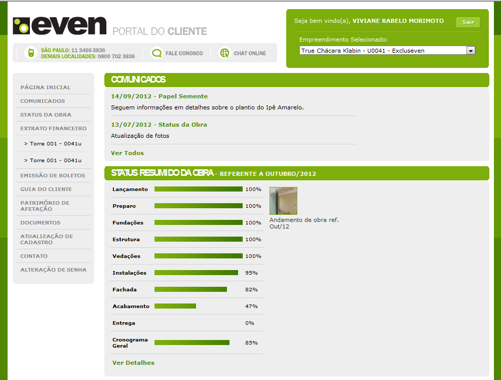 CANAIS DE CONTATO EXCLUSIVO Central de atendimento uma equipe com 105 funcionários treinados Portal do cliente