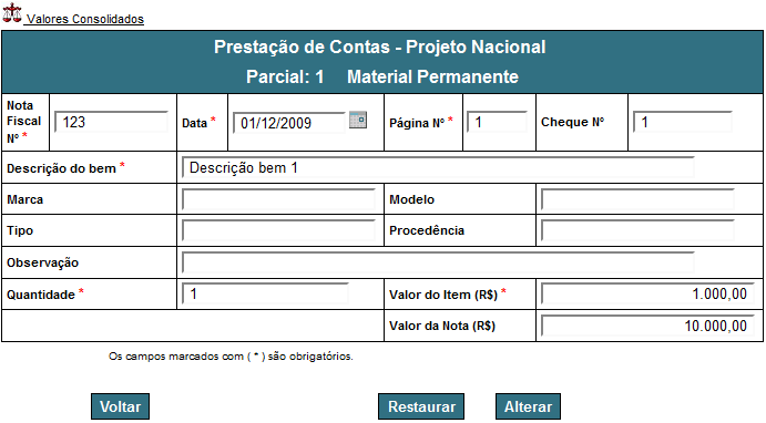 Ao clicar no link o sistema irá apresentar uma tela semelhante à da inclusão de dados, exceto pelo fato de que os dados estarão preenchidos com os valores atuais e os botões e estarão disponíveis: De