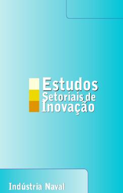 Estudos Setoriais de Inovação Objetivo Estudar