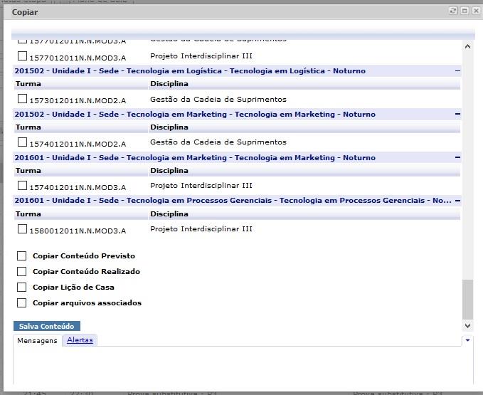 7.1 Copiando um conteúdo já inserido para outras turmas A-) Para copiar um conteúdo previsto/realizado para outra turma,