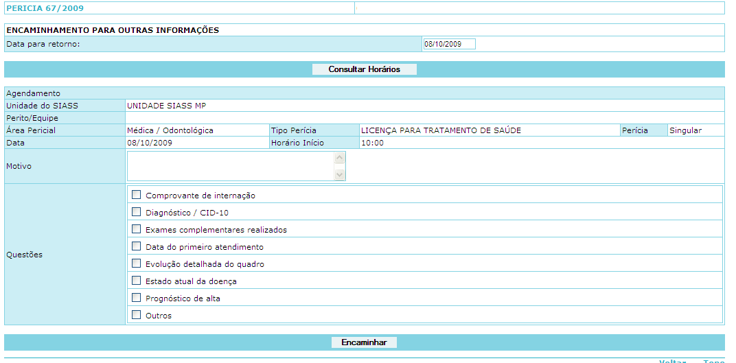 23.b. Informe o motivo do encaminhamento e, se desejar, selecione alguma questão para que o profissional assistente informe e clique no botão Encaminhar.