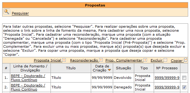 A tela abaixo mostra uma proposta (#2) denegada e a sua respectiva (mesmo número de processo) reconsideração (#1) rejeitada por um dos proponentes (Candidato ou Orientador) cuja situação aparece como