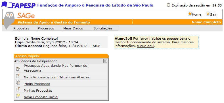 Desvendando a tela inicial Uma vez dentro do sistema, a seguinte tela será mostrada: 1 2 4 5 6 7 3 Nesta tela, temos as seguintes informações / funcionalidades: 1.