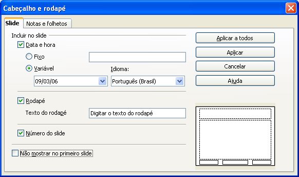 BrOffice.org Trabalhar com Slide Principal Mestre Inserir rodapé no Slide Mestre Para inserir rodapé em todos os slides: 1.