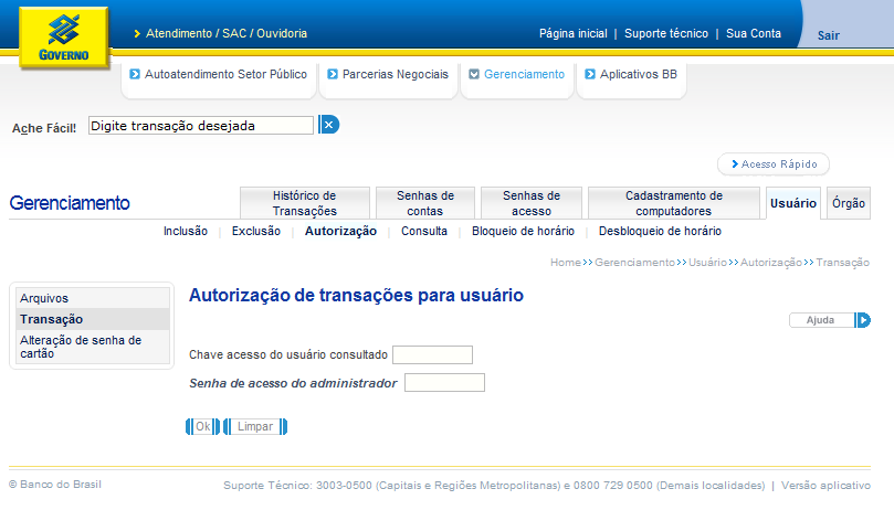 Gerenciamento Autorização de Transação Informe chave a ser autorizada Apenas