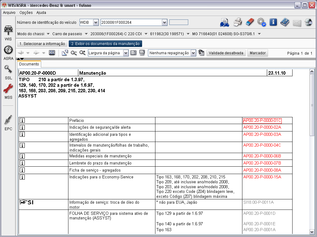 Clique sobre a tecla de ação "Exibir documentos de manutenção". É exibida a lista de resultados com os documentos de manutenção localizados. Dar um duplo clique sobre o documento desejado.