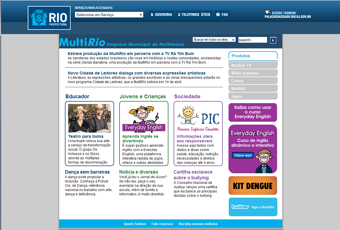 WEB Portal MultiRio MultiRio programação completa Mídia Impressa disponível em meio virtual (pdf) Cursos Inglês, acordo ortográfico