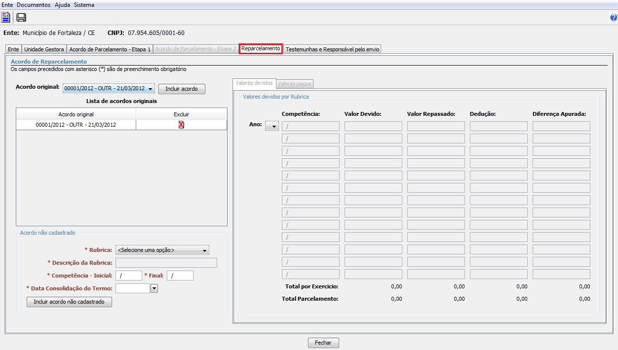 3.1.7 Registrar informações de Reparcelamento Caminho: Acordo de Parcelamento Novo Acordo Reparcelamento (Figura 3.1.7.a) A guia "Reparcelamento", é utilizada para registrar as informações relativas aos valores devidos e pagos das parcelas do Acordo original para o acordo de reparcelamento.