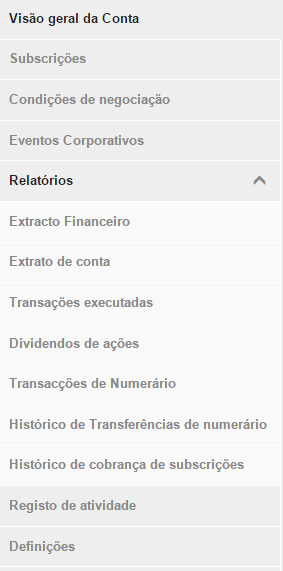 Conta 1) 2) 3) 4) 5) 6) 7) No módulo Conta, o utilizador tem acesso a informação sobre : 1) Visão geral da conta informação sobre valor, performance, rentabilidade e número de transacções.