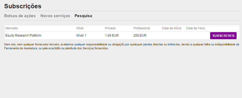 Conta Na opção Pesquisa poderá subscrever ao serviço Equity Research, serviço este que permite ao utilizador da plataforma terem acesso a informação detalhada das empresas cotadas no índice subscrito