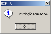 Antes de o processo terminar será solicitada a alteração da senha do Administrador BIS.