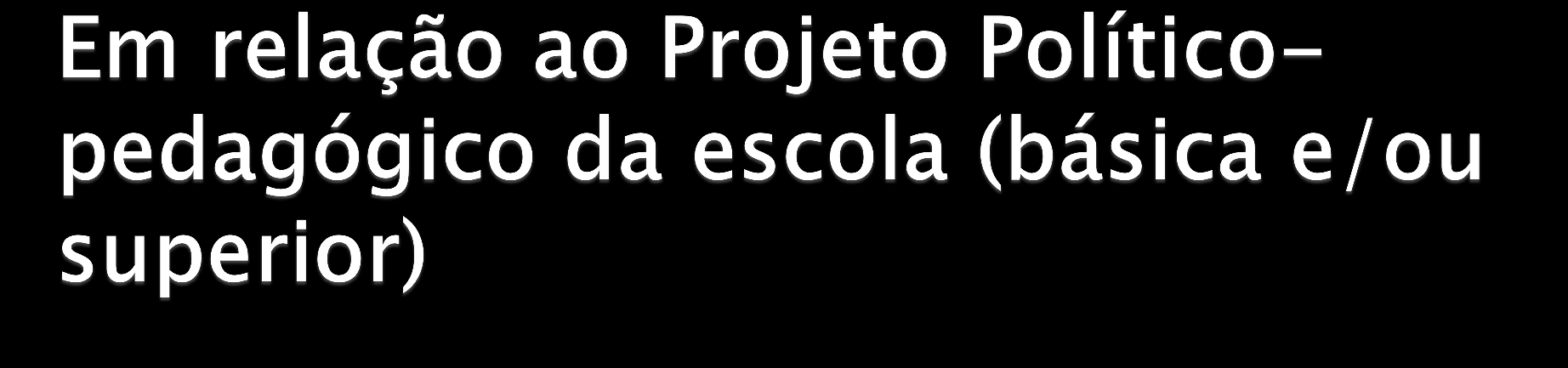 Reorganização do trabalho coletivo Currículo Formas de agrupamento em sala