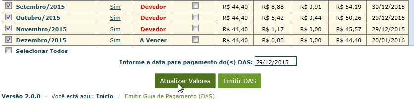 No nosso exemplo (lembrando que a consulta foi realizada no dia 28/12/2015): - PA 09/2015: a data limite para acolhimento do DAS é 30/12/2015.