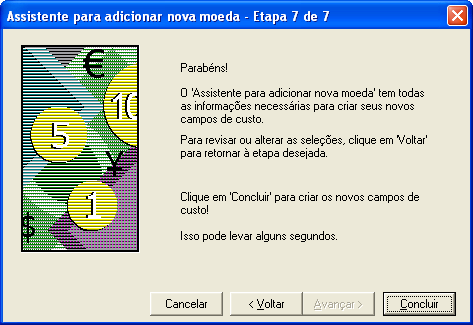 177 Custo 18 8 Na etapa 6 do Assistente, responda se deseja criar ou não uma nova tabela para incluir o campo de moeda