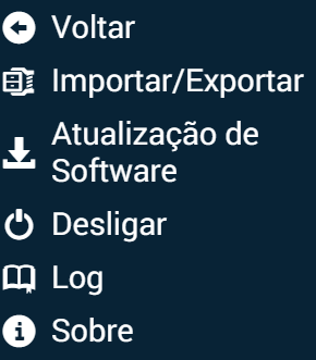 configurações compatíveis, a atualização do software, o correto desligamento da ULP, o Log de funcionamento e informações sobre a versão atual do produto. Figura 38 Opções do menu Manutenção 24.