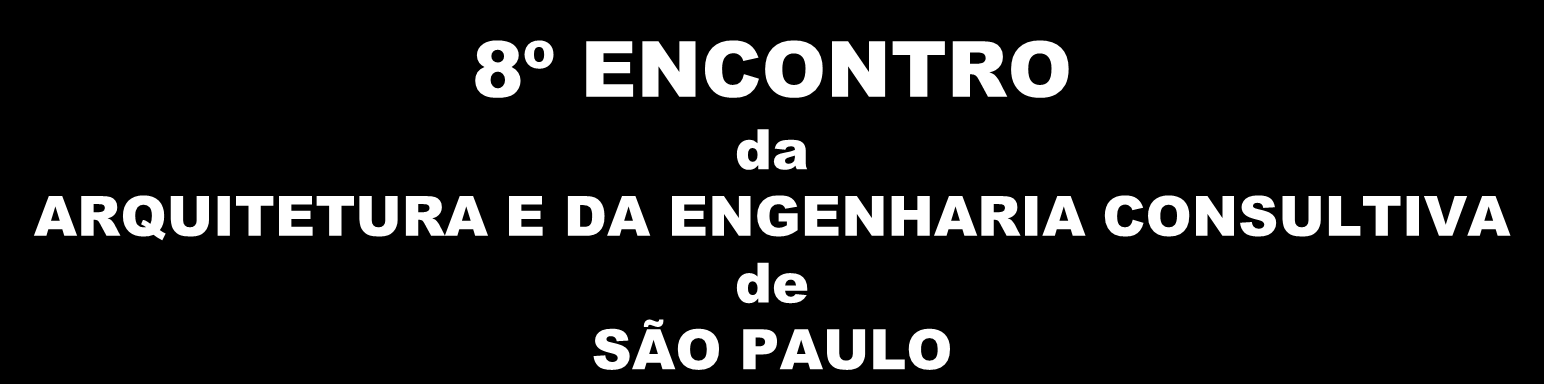 8º ENCONTRO da ARQUITETURA E DA ENGENHARIA CONSULTIVA de SÃO PAULO MOBILIDADE URBANA E INFRAESTRUTURA PARA A COPA DO MUNDO DE 2014 O