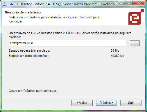 É necessário informar um diretório para a instalação, por exemplo, C:\Migrate\GNFe ou clicar no botão para escolher outro diretório. Nota!