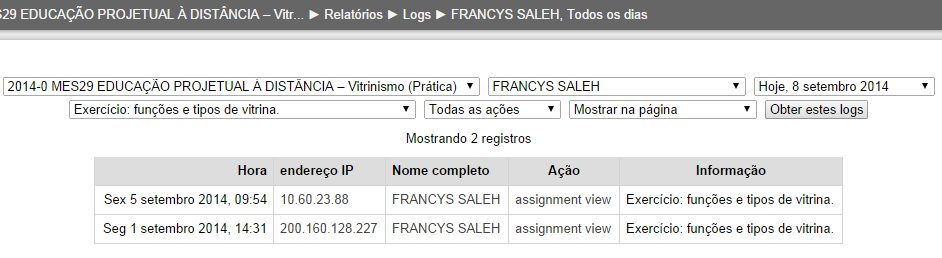 Para a avaliação final, verificou-se no ambiente Moodle, através da ferramenta log, como foi a participação dos alunos e um exemplo está representado na figura 7: Figura 7: Log dos alunos.