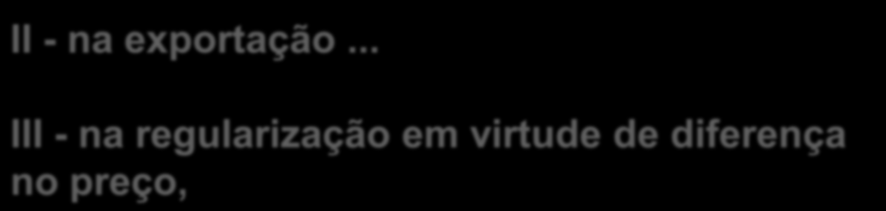 NOTA COMPLEMENTAR II - na exportação.