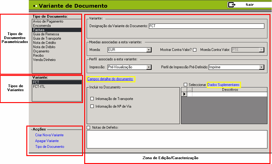 Facturação Como se utiliza 7 1.1.2 Variantes de Documento Neste ecrã criam-se todos os tipos de variantes para cada um dos tipos de documentos parametrizados.