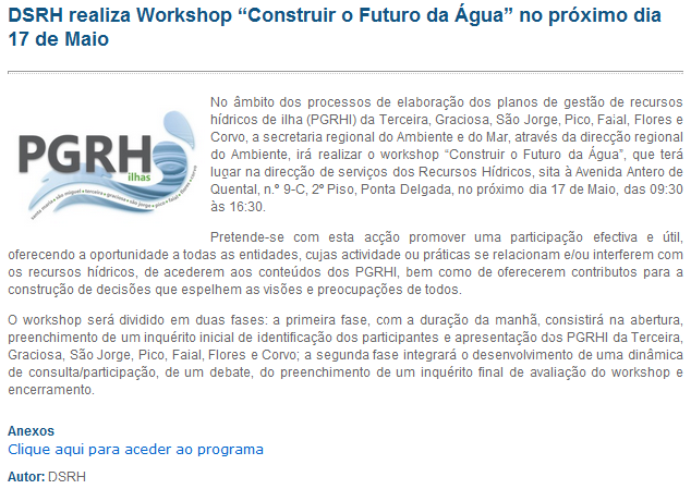 Fonte: www.azores.gov.pt/gra/sram-drotrh/conteudos/noticias/2011/outubro/not+20110930b.htm (Ponta Delgada, 30 de Setembro de 2011) Workshop Construir o Futuro da Água (subcapítulo 6.3.4) Fonte: www.