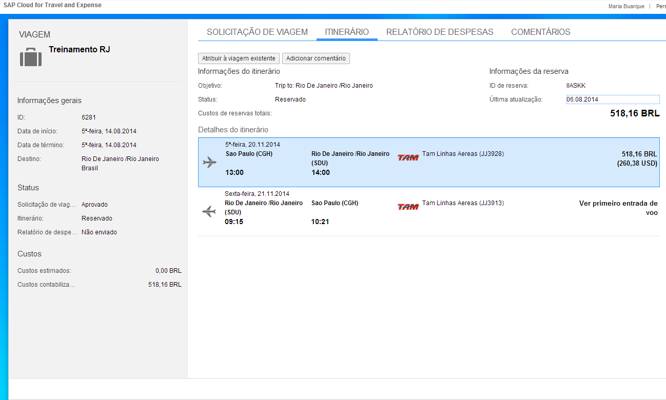 SAP Cloud for Travel and Expense Solução de planejamento de viagens e reembolso de despesas Solicitação de viagem Reserva Relatório de despesas Reembolso Definição do itinerário Workflow de aprovação