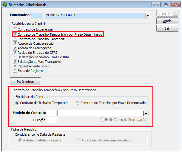 Contrato de Experiência Este contrato será selecionado, se: - em Dados Funcionais/ Dados Complementares/ Geral, estiver informado Dias de Experiência e NÃO estiver marcada a opção Contrato por Prazo