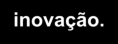 Conclusão A Universidade investe na educação e no Capital Humano, desenvolve o espírito empreendedor e de inovação.