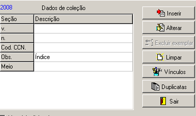 Periódicos Clicar em Inserir, visualizando todas as informações do índice; Clicar em Sair.