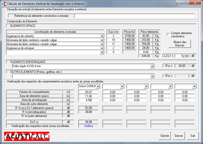 Os dados que passam para o ficheiro de resultados são os seguintes: ISOLAMENTO A SONS AÉREOS PAREDE EXTERIOR 2 ELEMENTO CONSTRUTIVO UTILIZADO Peso Espess.