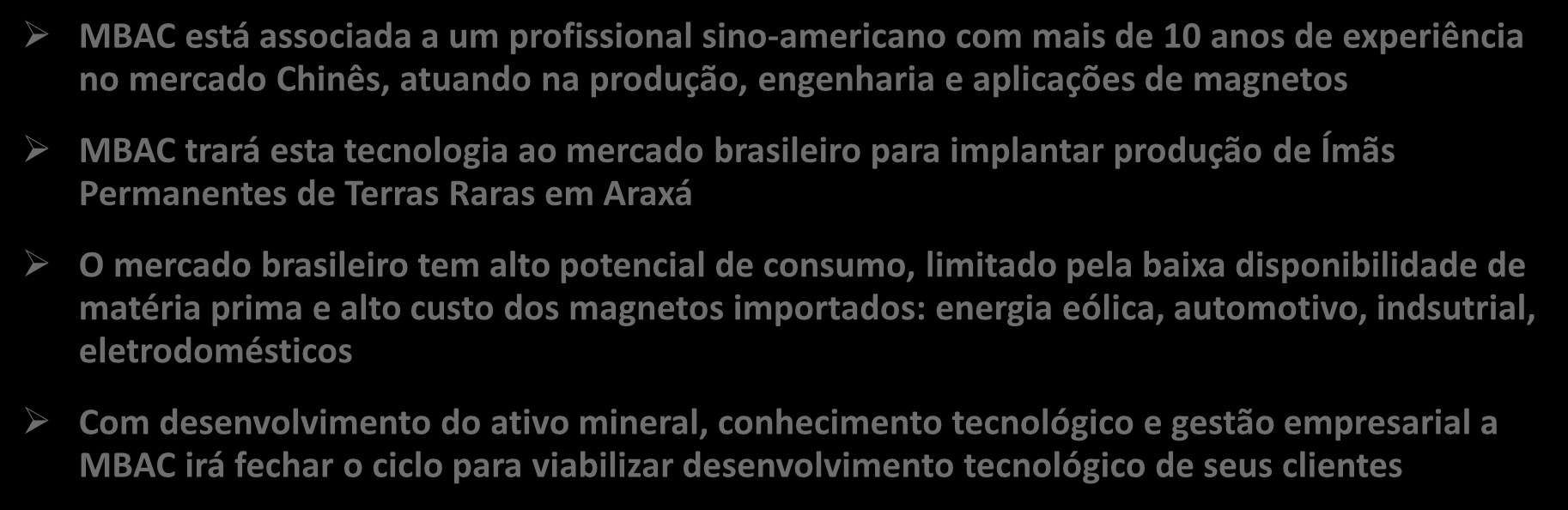 Tecnologia para produção de Ímãs Permanentes MBAC está associada a um profissional sino-americano com mais de 10 anos de experiência no mercado Chinês, atuando na produção,