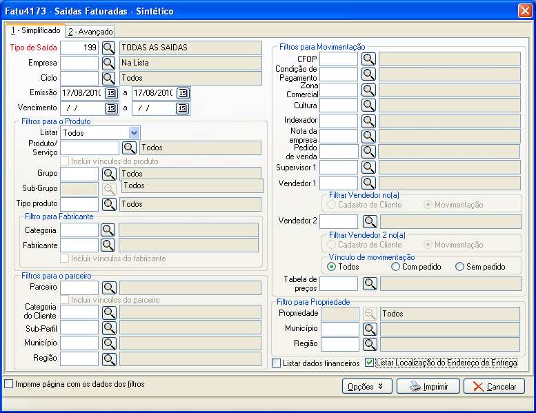 Nesta opção é possível a impressão da localização de entrega, conforme nota fiscal exemplo: Figura 7: Tela saídas faturadas sintético.