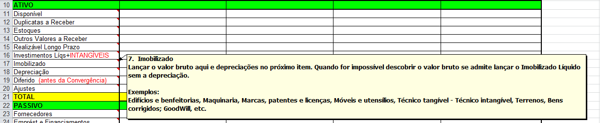 Conta Planilha Tipo Nível DESCRIÇÃO 1. 07 S 2 NÃO CIRCULANTE 1.07.05 6 S 3 INTANGÍVEL (Na Planilha + Investimentos) 1.07.05.01.00 A 5 Concessões 1.07.05.03.00 A 5 Marcas e Patentes 1.07.05.05.00 A 5 Direitos Autorais 1.