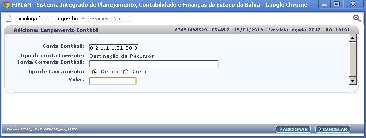 Conta Corrente Contábil: digitar, conforme Tipo de Conta Corrente solicitado em tela, de acordo com a tabela de lançamentos anteriormente